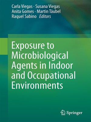 cover image of Exposure to Microbiological Agents in Indoor and Occupational Environments
